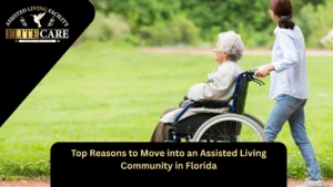 Top Reasons to Move into an Assisted Living Community in Florida