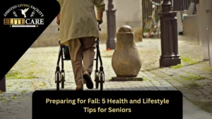 Preparing for Fall: 5 Health and Lifestyle Tips for Seniors