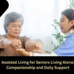 Assisted Living for Seniors Living Alone: Safe Support